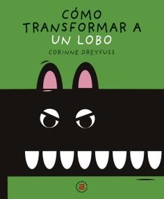 CÓMO TRANSFORMAR A UN LOBO | 9788446051541 | DREYFUSS, CORINNE