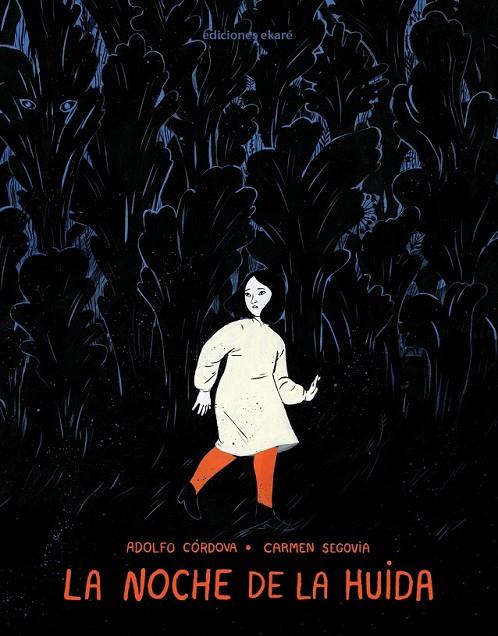 NOCHE DE LA HUIDA, LA | 9788412372823 | CORDOVA, ADOLFO / SEGOVIA, CARMEN