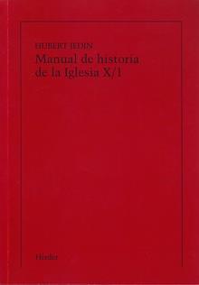 MANUAL DE HISTORIA DE LA IGLESIA X. VOLUMEN I (IMPRESIÓN BAJO DEMANDA) | 9788425432361 | JEDIN, HUBERT