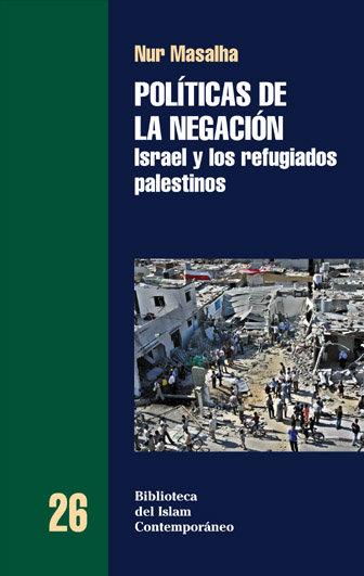 POLITICAS DE LA NEGACIÓN | 9788472902749 | MASALHA, NUR