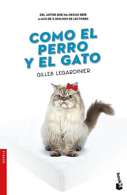 COMO EL PERRO Y EL GATO | 9788408176428 | LEGARDINIER, GILLES