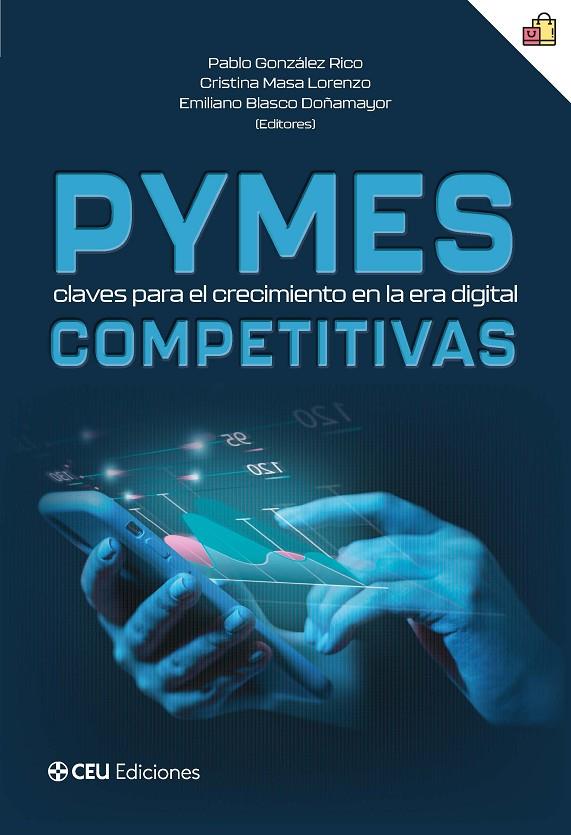 PYMES COMPETITIVAS : CLAVES PARA EL CRECIMIENTO EN LA ERA DIGITAL | 9791387860134 | GONZÁLEZ RICO, PABLO / MASA LORENZO, CRISTINA ISABEL? / BLASCO DOÑAMAYOR, EMILIANO