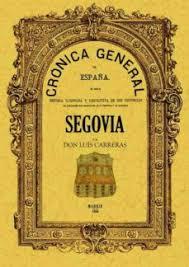 CRÓNICA PROVINCIA SEGOVIA | 9788495636966 | CARRERAS, LUIS