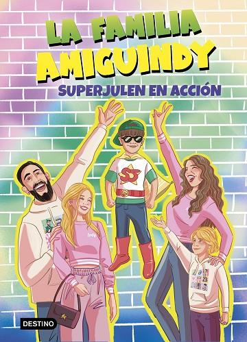 FAMILIA AMIGUINDY 02, LA. SUPERJULEN EN ACCIÓN | 9788408275534 | LA FAMILIA AMIGUINDY