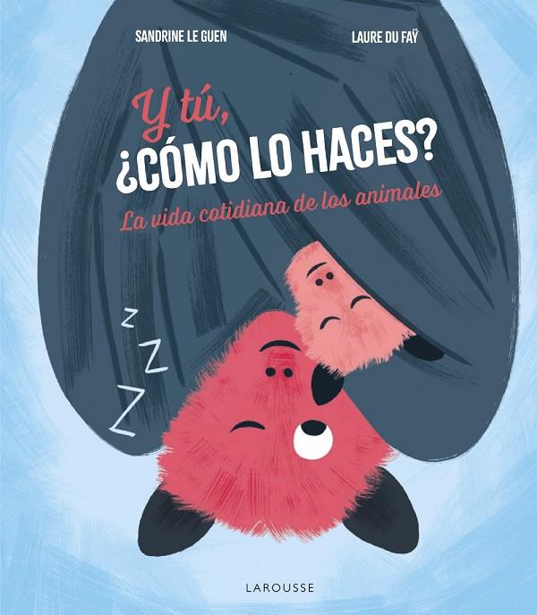 Y TÚ, ¿CÓMO LO HACES? | 9788419739896 | ÉDITIONS LAROUSSE