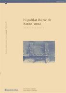 POBLAT IBÈRIC DE SANTA ANNA (CASTELLVELL DEL CAMP, BAIX CAMP), EL | 9788439329398 | RAMON I SARIÑENA, ESTER / MASSÓ I CARBALLIDO, JAUME