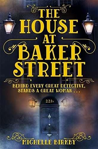 HOUSE OF BAKER STREET, THE | 9781509807222 | BIRKBY, MICHELLE