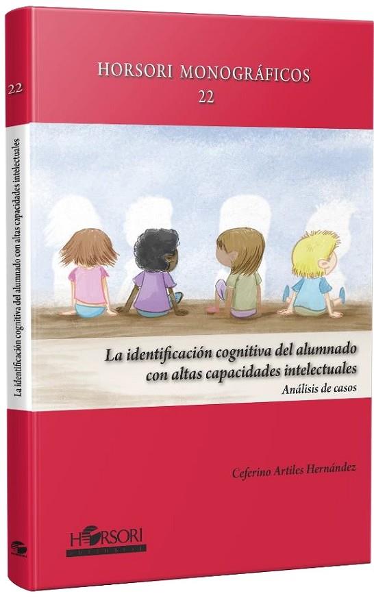 IDENTIFICACION COGNITIVA DEL ALUMNADO CON ALTAS CAPACIDADES INTELECTUALES, LA | 9788412985016 | ARTILES HERNÁNDEZ, CEFERINO