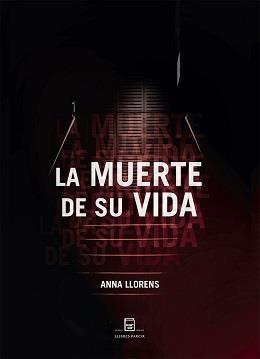 MUERTE DE SU VIDA, LA | 9788418849411 | LLORENS, ANNA