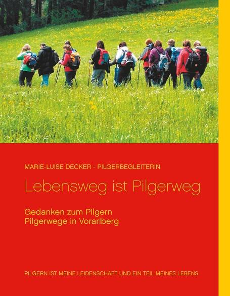 LEBENSWEG IST PILGERWEG | 9783750493568 | DECKER, MARIE-LUISE / DECKER, REINHARD