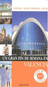VALENCIA : UN GRAN FIN DE SEMANA [2009] | 9788421682524 | CALVO, ISAAC A.