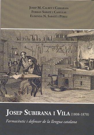 JOSEP SUBIRANA I VILA (1808-1870) | 9788494870118 | SABATÉ, FERRAN / CALBET I CAMARASA,  JOSEP MARIA / NEEMA, ELISENDA