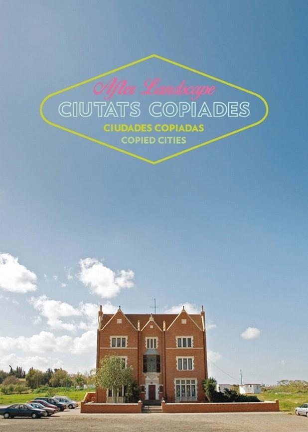 AFTER LANDSCAPE. CIUTATS COPIADES | 9788447542048 | VARIOS AUTORES