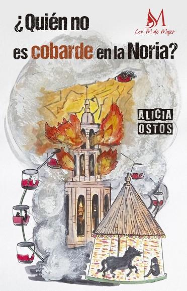 ¿QUIÉN NO ES COBARDE EN LA NORIA? | 9788419701107 | OSTOS, ALICIA