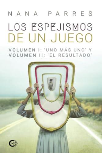 ESPEJISMOS DE UN JUEGO I Y II, LOS. UNO MÁS UNO / EL RESULTADO | 9788419551399 | PARRES, NANA