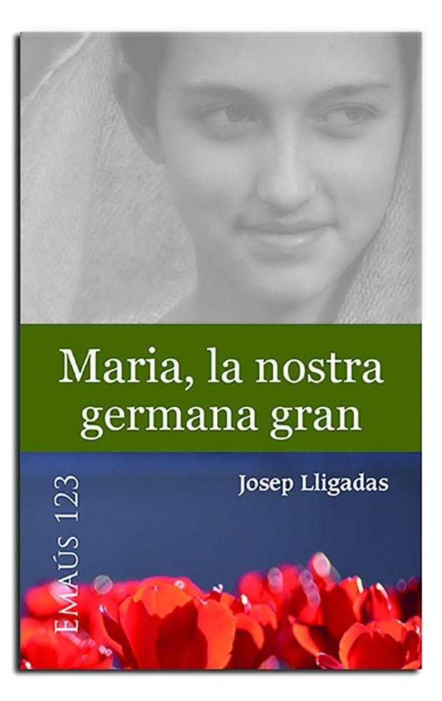 MARIA, LA NOSTRA GERMANA GRAN | 9788498058130 | LLIGADAS VENDRELL, JOSEP