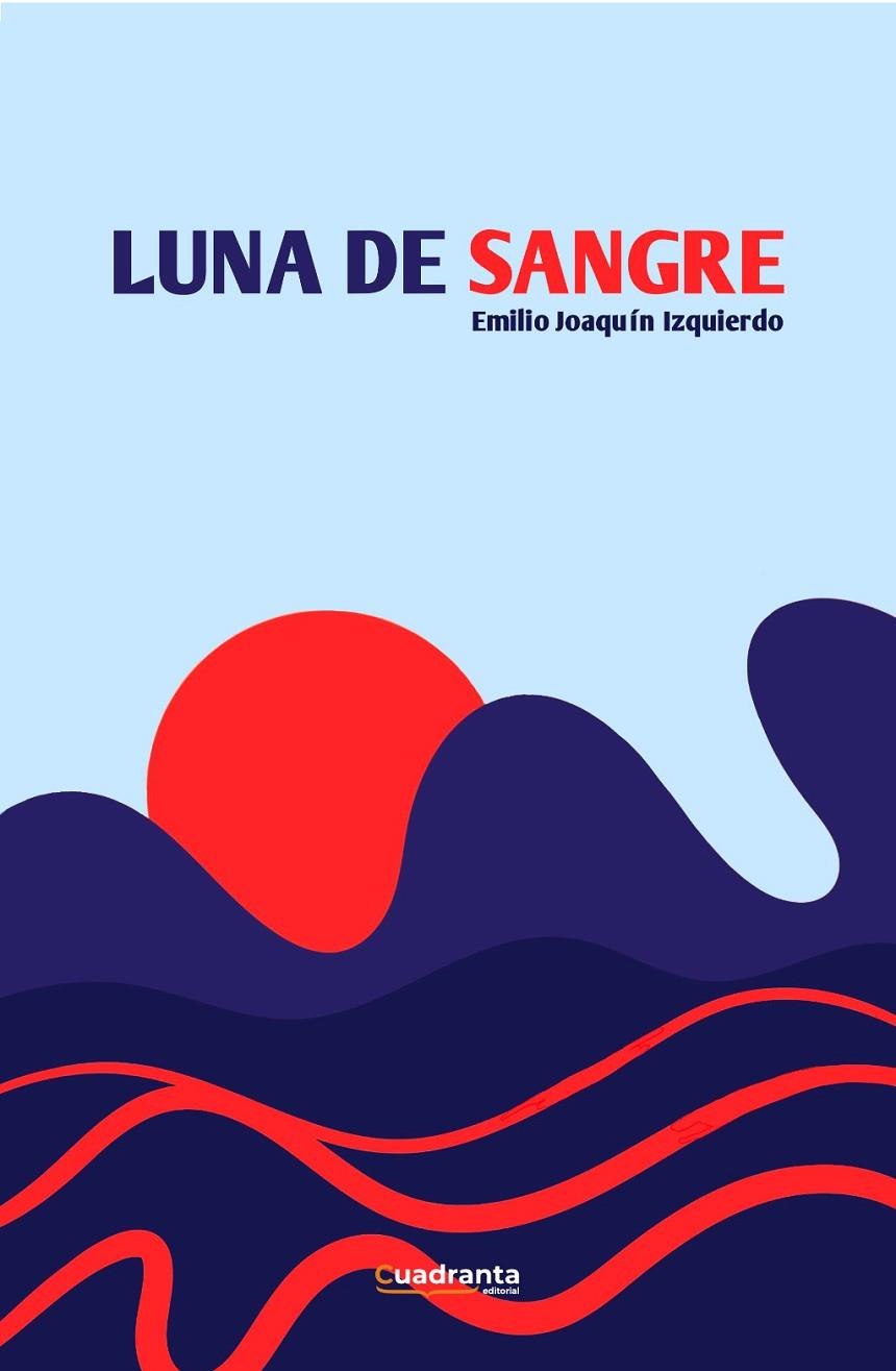LUNA DE SANGRE | 9791387773397 | IZQUIERDO, EMILIO JOAQUIN