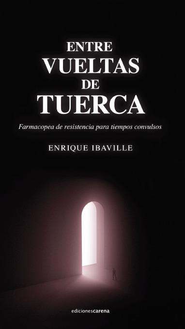 ENTRE VUELTAS DE TUERCA | 9788419136268 | IBAñEZ VILLEGAS, ENRIQUE
