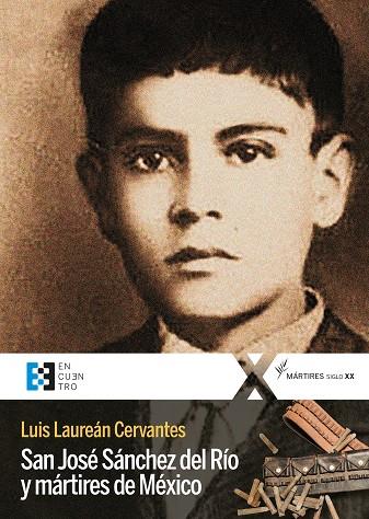 SAN JOSE SANCHEZ DEL RIO Y MARTIRES DE MEXICO | 9788413391045 | LAUREAN CERVANTES, LUIS