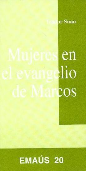 MUJERES EN EL EVANGELIO DE MARCOS | 9788474673685 | SUAU PUIG, TEODOR