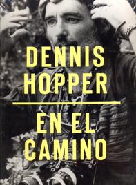 DENNIS HOPPER, EN EL CAMINO | 9788494024955 | HOPPER, DENNIS
