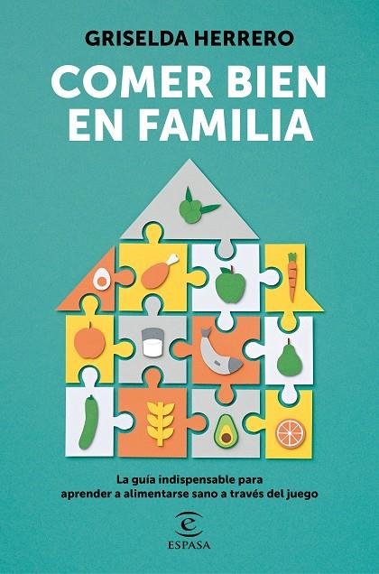 COMER BIEN EN FAMILIA. LA GUÍA INDISPENSABLE PARA APRENDER A ALIMENTARSE SANO A TRAVÉS DEL
JUEGO | 9788467062687 | HERRERO, GRISELDA