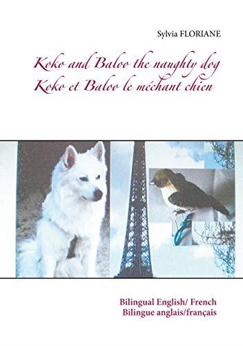 KOKO AND BALOO THE NAUGHTY DOG | 9782322146345 | FLORIANE, SYLVIA