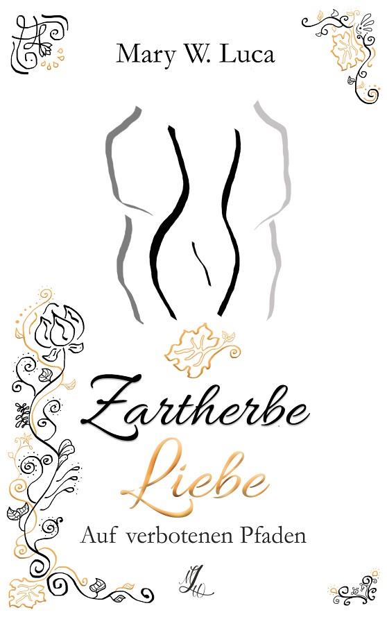 ZARTHERBE LIEBE | 9783752899009 | LUCA, MARY W.