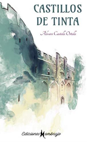 CASTILLOS DE TINTA | 9788412296280 | CASTELLS ORTELLS, ÁLVARO