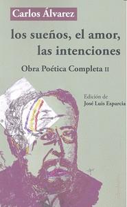 SUEÑOS EL AMOR LAS INTENCIONES OBRA COMPLETA II | 9788494518058 | ALVAREZ CRUZ, CARLOS