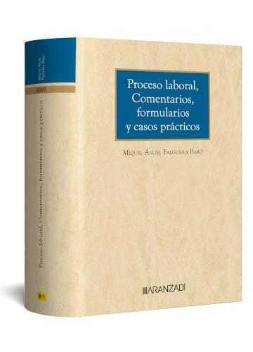 PROCESO LABORAL, COMENTARIOS, FORMULARIOS Y CASOS PRÁCTICOS | 9788411627290 | FALGUERA BARÓ, JOSÉ ÁNGEL
