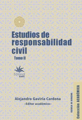 ESTUDIOS DE RESPONSABILIDAD CIVIL - TOMO II | 9789587207026 | GAVIRIA CARDONA, ALEJANDRO