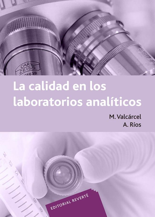 CALIDAD EN LOS LABORATORIOS ANALÍTICOS, LA | 9788429179866 | VALCÁRCEL CASES, M. / RÍOS, A.