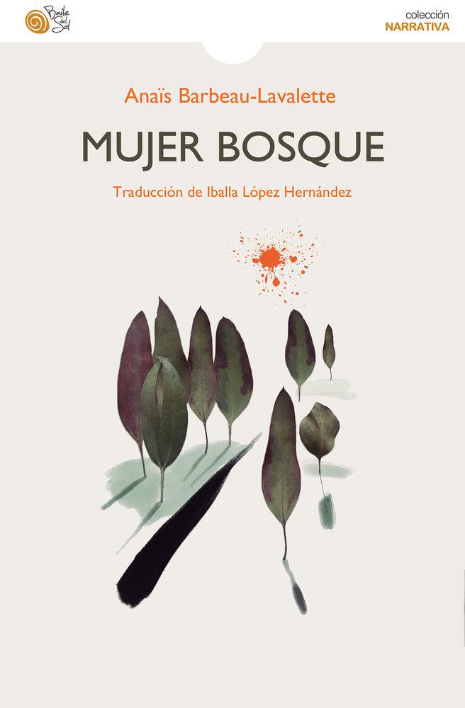 MUJER BOSQUE | 9788410001589 | BARBEAU-LAVALETTE, ANAIS