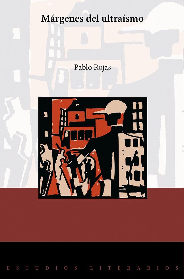MARGENES DEL ULTRAISMO | 9788491596929 | ROJAS, PABLO