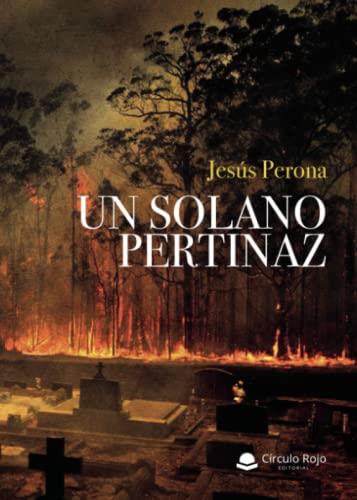 SOLANO PERTINAZ, UN | 9788411454100 | PERONA, JESÚS