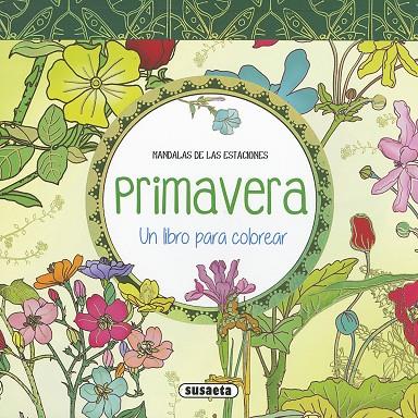 PRIMAVERA. UN LIBRO PARA COLOREAR | 9788467750621 | SUSAETA