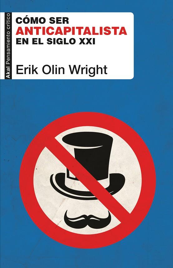 CÓMO SER ANTICAPITALISTA EN EL SIGLO XXI | 9788446049999 | WRIGHT, ERIK OLIN