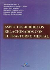 ASPECTOS JURÍDICOS RELACIONADOS CON EL TRANSTORNO MENTAL | 9788499690834 | SERRANO GIL, ALFONSO