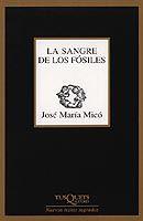 SANGRE DE LOS FOSILES | 9788483104217 | MICO, JOSE MARIA