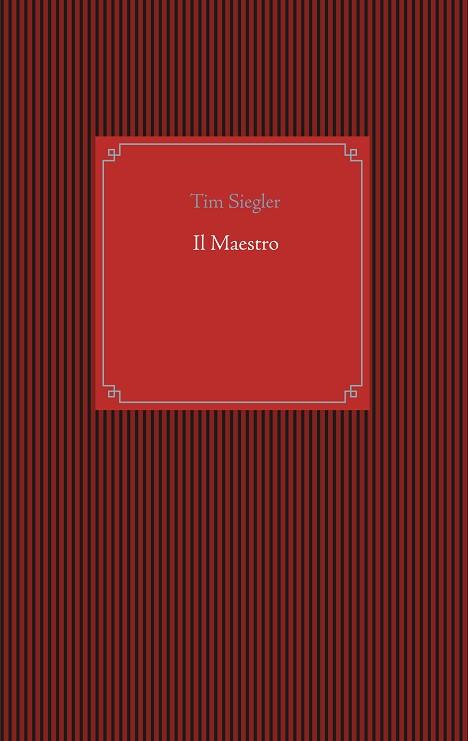 IL MAESTRO | 9783752896374 | SIEGLER, TIM