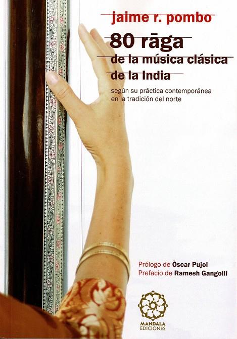 80 RAGA DE LA MÚSICA CLÁSICA INDIA | 9788419294036 | POMBO, JAIME R.