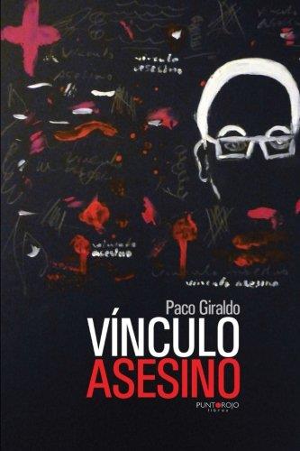 VÍNCULO ASESINO | 9788415679820 | GIRALDO SÁNCHEZ, FRANCISCO