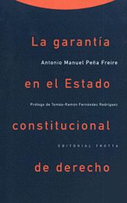 GARANTIA EN EL ESTADO CONSTITUCIONAL DE DERECHO | 9788481641806 | PEÑA FREIRE, ANTONIO