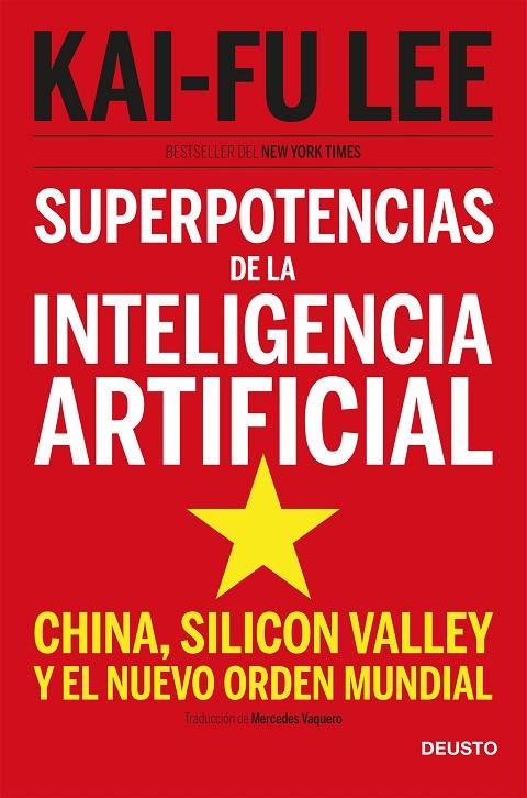 SUPERPOTENCIAS DE LA INTELIGENCIA ARTIFICIAL | 9788423431311 | LEE, KAI FU