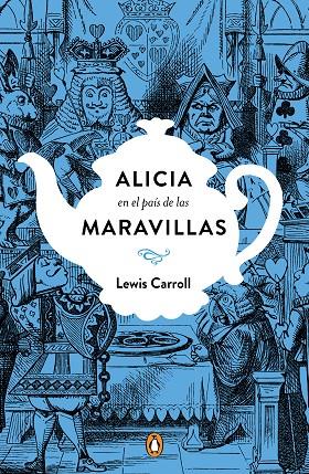 ALICIA EN EL PAÍS DE LAS MARAVILLAS (EDICIÓN CONMEMORATIVA) | 9788491050742 | CARROLL, LEWIS