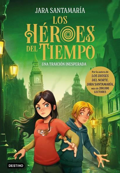 HÉROES DEL TIEMPO 02, LOS. UNA TRAICIÓN INESPERADA | 9788408308270 | SANTAMARÍA, JARA
