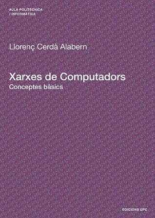XARXES DE COMPUTADORS | 9788483019344 | CERDÀ ALABERN, LLORENÇ