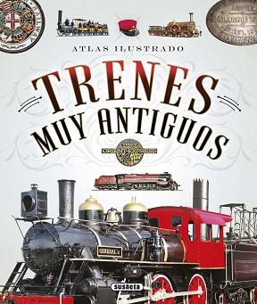 ATLAS ILUSTRADO DE TRENES MUY ANTIGUOS | 9788467745498 | FONSECA, ANDREA / ARANA, JOAQUÍN / CLARET, CLOTILDE
