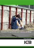 ACTUACIÓN PSICOPROFESIONAL ANTE COLECTIVOS DE RIESGO | 9788415100645 | VARIOS AUTORES